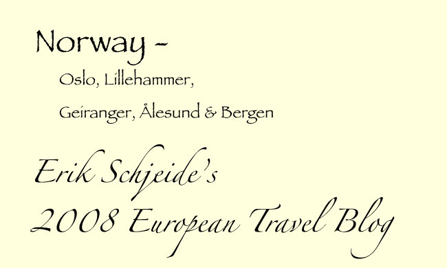 Erik Schjeide's 2008 European Travel Blog